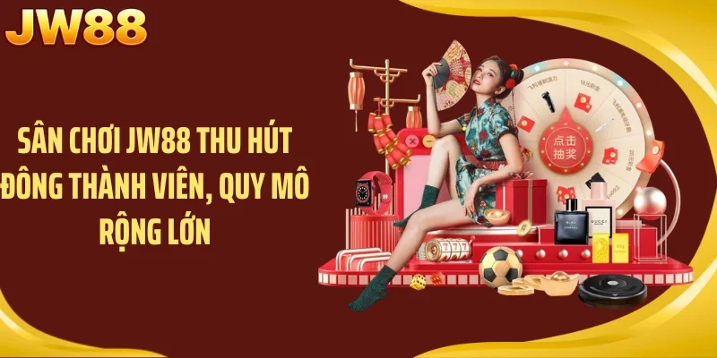 Sân chơi JW88 thu hút đông thành viên, quy mô rộng lớn