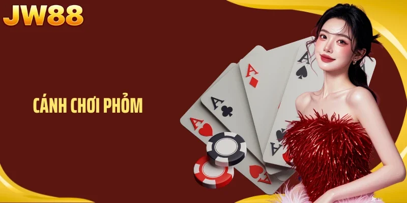 Cách Chơi Phỏm Từ A Đến Z: Bí Quyết Chốt Hạ Trong Nháy Mắt